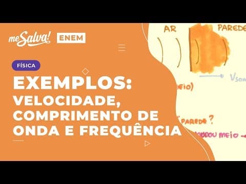 Thumbnail da aula: Exemplos: Velocidade, Comprimento de onda e Frequência Aula 04 OND04