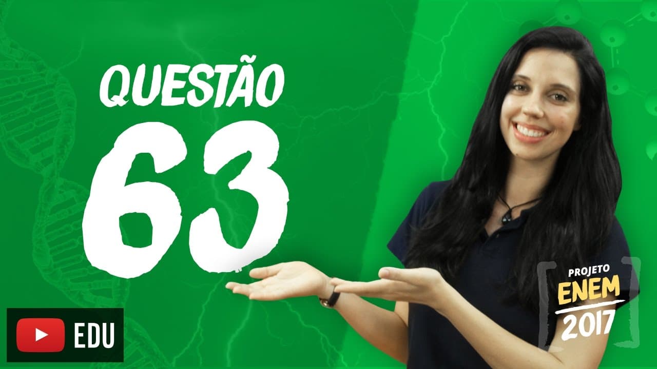 Thumbnail: Enem 2016 - Ciências da Natureza | Questão 63 (Caderno Branco)