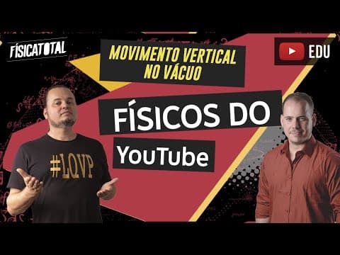 Thumbnail da aula: Cinemática | Movimento Vertical no Vácuo | Queda Livre | ENEM #FisicosDoYoutube