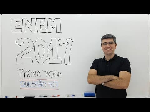 Thumbnail da aula: ENEM 2017 Rosa Questão 107 Física - Ciências da Natureza e suas Tecnologias