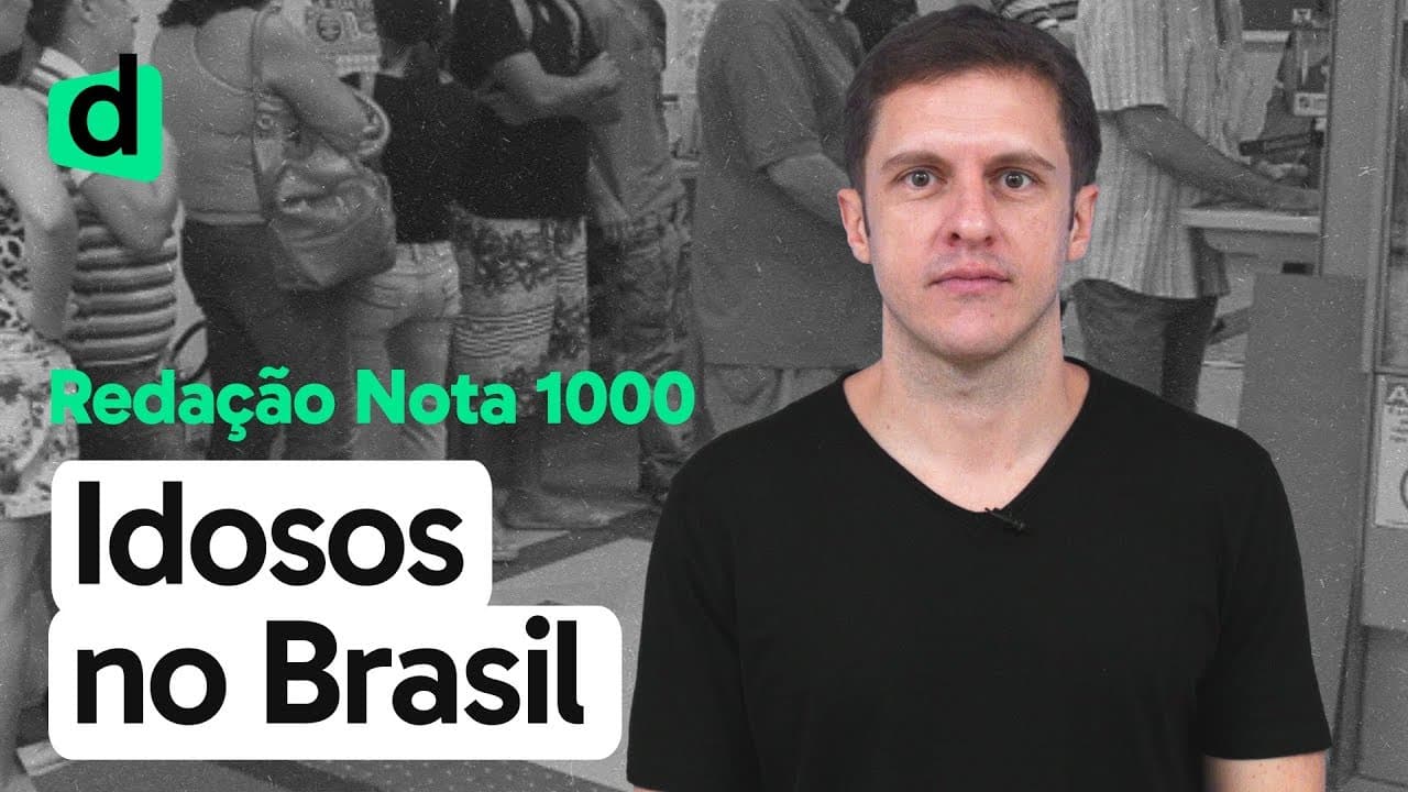 Thumbnail: IDOSOS NO BRASIL NO SÉCULO XXI | REDAÇÃO NOTA MIL | DESCOMPLICA