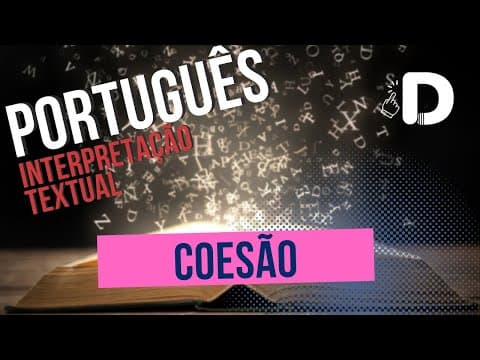 Thumbnail da aula: Coesão - Interpretação de Textos - Preparatório Enem