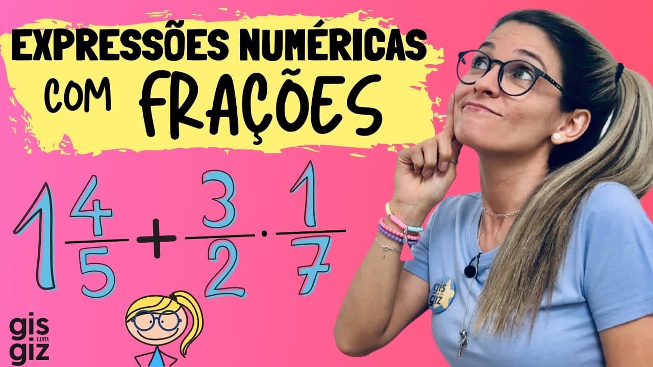 Thumbnail: EXPRESSÕES NUMÉRICAS com FRAÇÕES  \Prof. Gis/