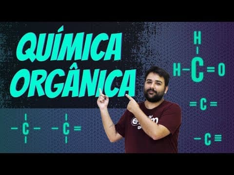 Thumbnail da aula: QUÍMICA ORGÂNICA: INTRODUÇÃO GERAL - Professor Felipe Sobis