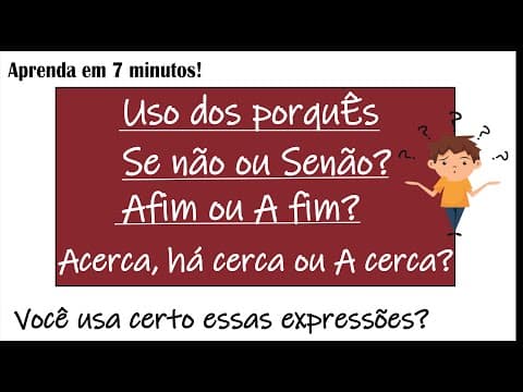 Thumbnail da aula: Português - Uso dos Porquês/ Afim/ A fim/ Se não/Senão/ Acerca/ Há cerca | Desenhando a Solução