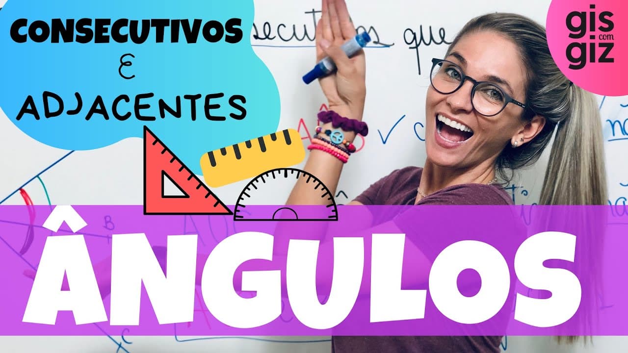 Thumbnail: ÂNGULOS CONSECUTIVOS E ADJACENTES \Prof. Gis/