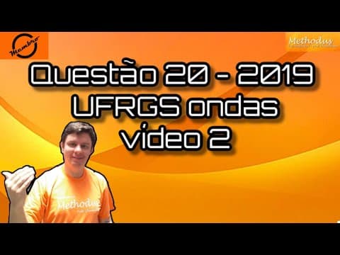 Thumbnail da aula: Questão 20 - 2019 - UFRGS - Na propagação de uma onda mecânica longitudinal