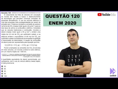 Thumbnail da aula: QUÍMICA ENEM 2020! "O crescimento da frota de veículos em circulação no mundo tem levado..."