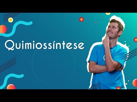 Thumbnail da aula: Quimiossíntese - Brasil Escola
