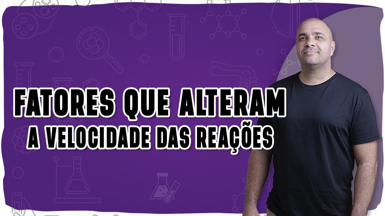 Thumbnail: ⚡ FATORES DA VELOCIDADE DAS REAÇÕES: Como temperatura, pressão e concentração influenciam?