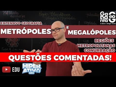 Thumbnail da aula: Exercícios de Geografia pro ENEM - Urbanização | Conurbação, Metrópoles, Megalópoles e Megacidades