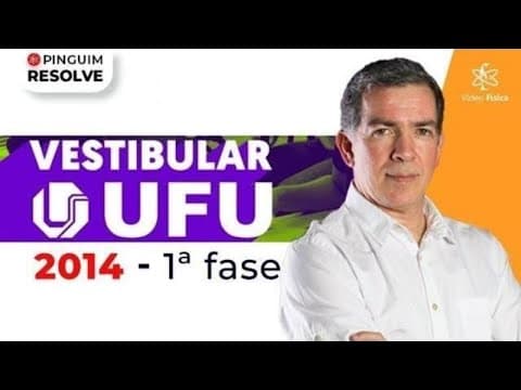 Thumbnail da aula: UFU 2014 - Resolução da prova de Física 1a fase - Professor Pinguim