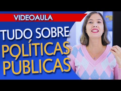 Thumbnail da aula: POLÍTICAS PÚBLICAS: conceito e ciclo! Aula simples e objetiva para você entender de uma vez!