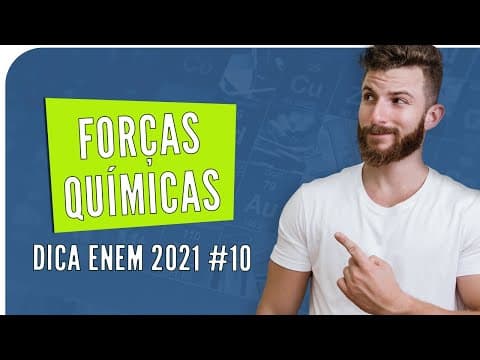 Thumbnail da aula: Forças Químicas DICA ENEM 2021 #10 – Bioexplica