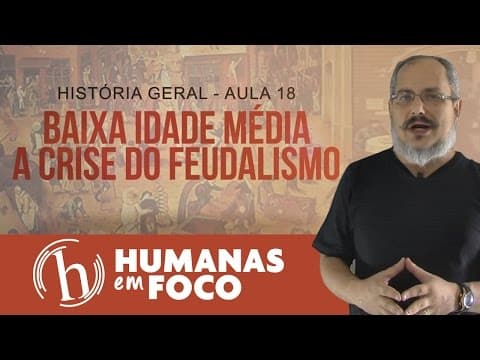 Thumbnail da aula: História geral - Aula 18   Baixa idade média - crise do feudalismo