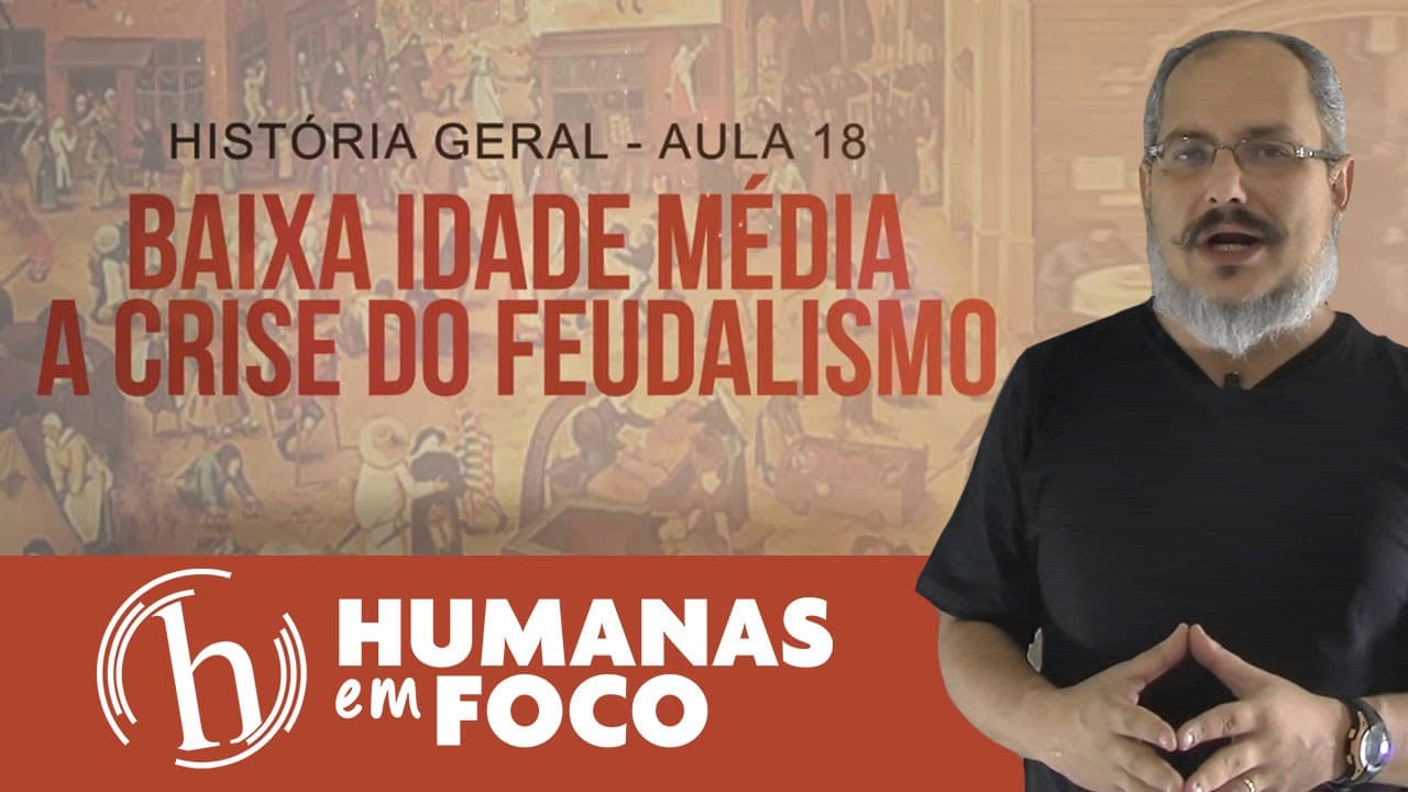Thumbnail: História geral - Aula 18   Baixa idade média - crise do feudalismo