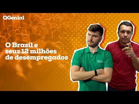 Thumbnail da aula: QGenial: O Brasil e seus 12 milhões de desempregados
