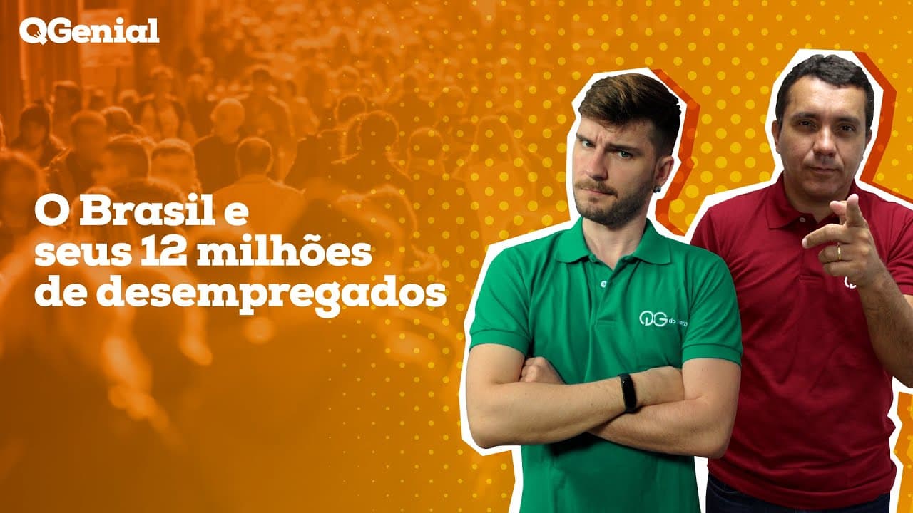 Thumbnail: QGenial: O Brasil e seus 12 milhões de desempregados