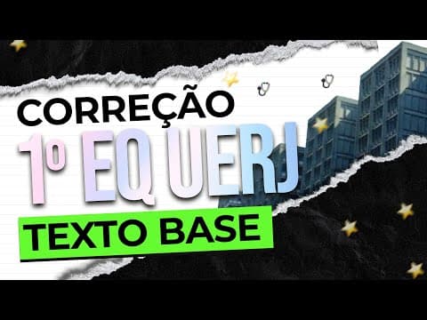 Thumbnail da aula: CORREÇÃO 1º Exame de qualificação | TEXTO BASE | UERJ 2024 |