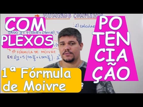 Thumbnail da aula: COMPLEXOS: POTENCIAÇÃO (1ª FÓRMULA DE MOIVRE) (AULA 13/14)