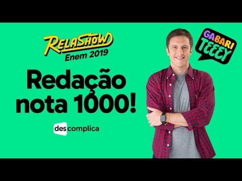 Thumbnail da aula: COMO TIRAR 1000 NA REDAÇÃO  | DESCOMPLICA | RELASHOW 2019