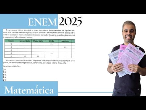 Thumbnail da aula: ENEM 2025 - Em um estudo clínico, 55 mulheres foram distribuídas aleatoriamente em 5 grupos de 11