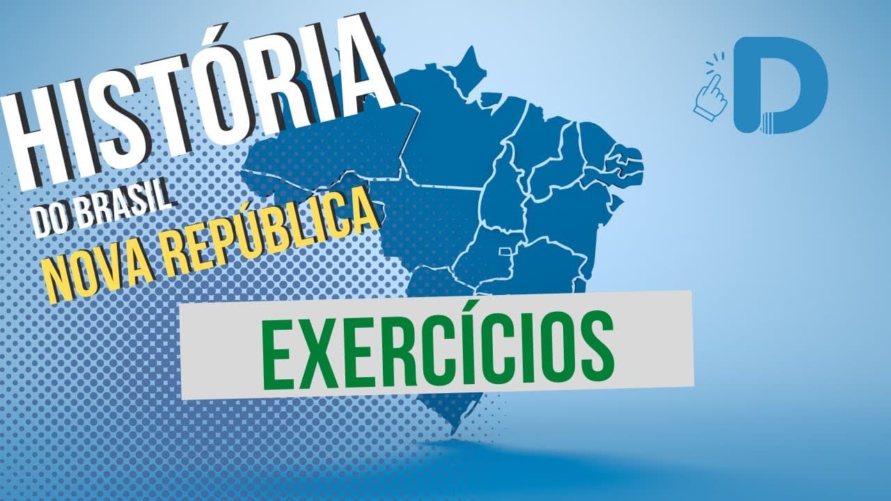 Thumbnail: Nova República Exercícios - História do Brasil - Preparatório Enem