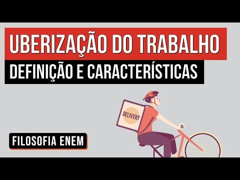 Thumbnail da aula: UBERIZAÇÃO DO TRABALHO: definição e características | Sociologia para o Enem | Fábio Luís Pereira