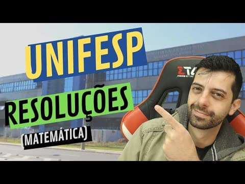 Thumbnail da aula: UNIFESP 2022 - Resolução de Matemática