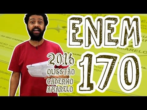 Thumbnail da aula: ENEM - Questão 170 (Caderno Amarelo)