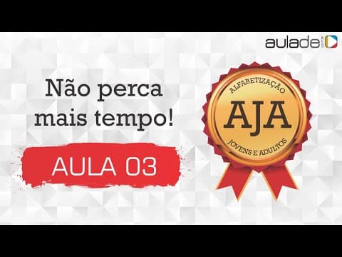 Thumbnail da aula: AJA - Aula 3 - Alfabeto: maiúsculas e minúsculas