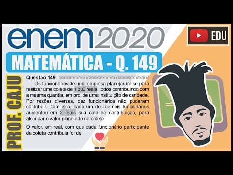 Thumbnail da aula: [ENEM 2020 LED] 149 📘 ÁLGEBRA Os funcionários de uma empresa planejaram-se para realizar uma