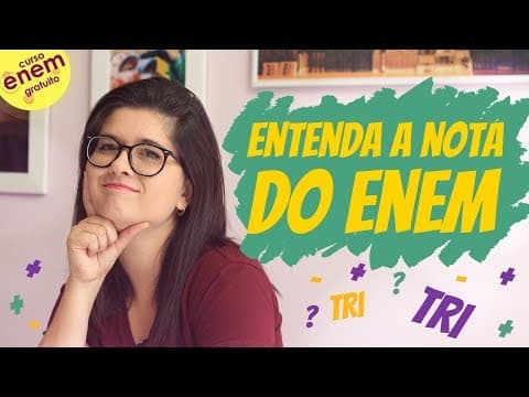 Thumbnail da aula: COMO É CALCULADA A NOTA DO ENEM? Entenda a TRI: Teoria da Resposta ao Item