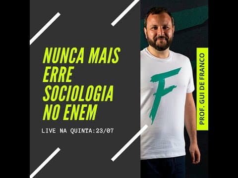 Thumbnail da aula: NUNCA MAIS ERRE SOCIOLOGIA NO ENEM