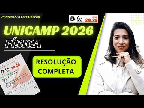 Thumbnail da aula: 🟢 FÍSICA / UNICAMP 2026 / 2ª  FASE / COMPLETA / TODAS AS QUESTÕES DE FÍSICA RESOLVIDAS / DISCURSIVA