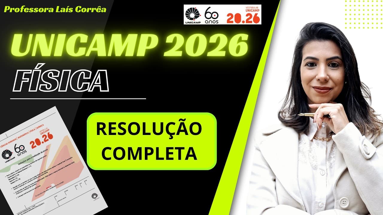 Thumbnail: 🟢 FÍSICA / UNICAMP 2026 / 2ª  FASE / COMPLETA / TODAS AS QUESTÕES DE FÍSICA RESOLVIDAS / DISCURSIVA
