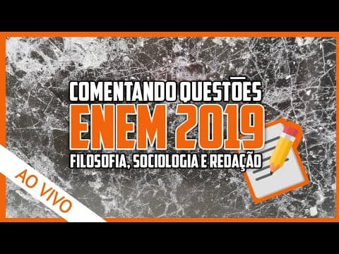Thumbnail da aula: Comentando ENEM 2019 - Filosofia E Redação