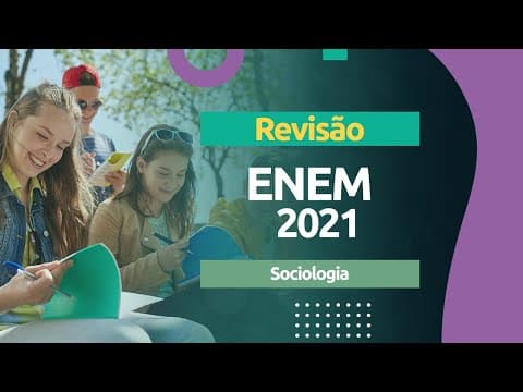 Thumbnail da aula: Sociologia ENEM 2021 [Revisão]