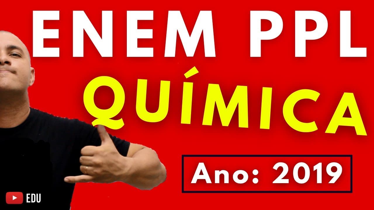 Thumbnail: ENEM PPL 2019 - QUÍMICA - Tema: TERMOQUÍMICA, ENERGIA DE LIGAÇÃO E COMBUSTÃO DO GÁS HIDROGÊNIO