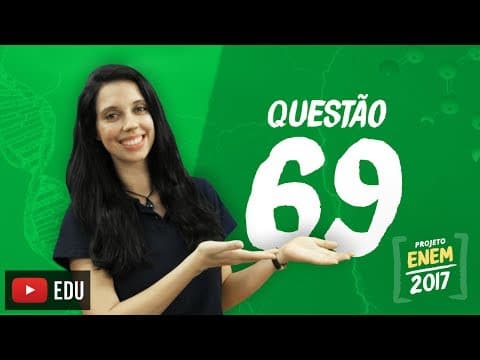 Thumbnail da aula: Enem 2016 - Ciências da Natureza | Questão 69 (Caderno Branco)