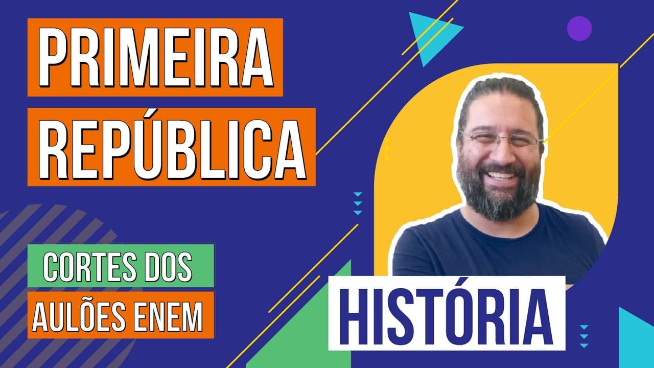Thumbnail: PRIMEIRA REPÚBLICA: características e conflitos | Cortes dos Aulões do Enem | História | Rodrigo