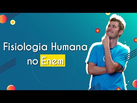 Thumbnail da aula: Fisiologia Humana no Enem - Brasil Escola
