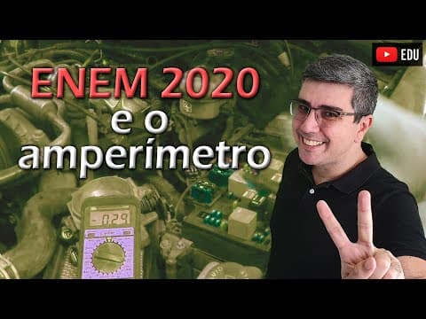 Thumbnail da aula: Enem 2020 e a leitura do amperímetro!