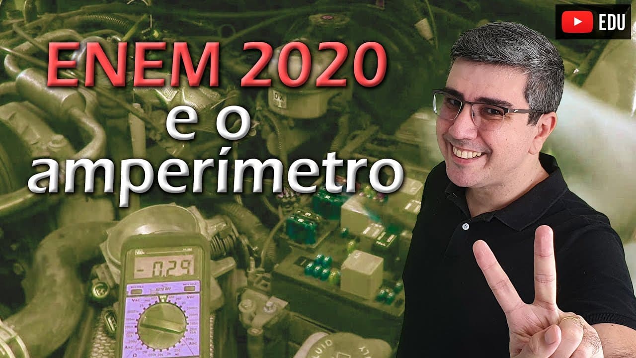 Thumbnail: Enem 2020 e a leitura do amperímetro!