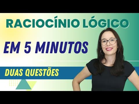 Thumbnail da aula: RACIOCÍNIO LÓGICO EM 5 MINUTOS - Professora Angela Matemática