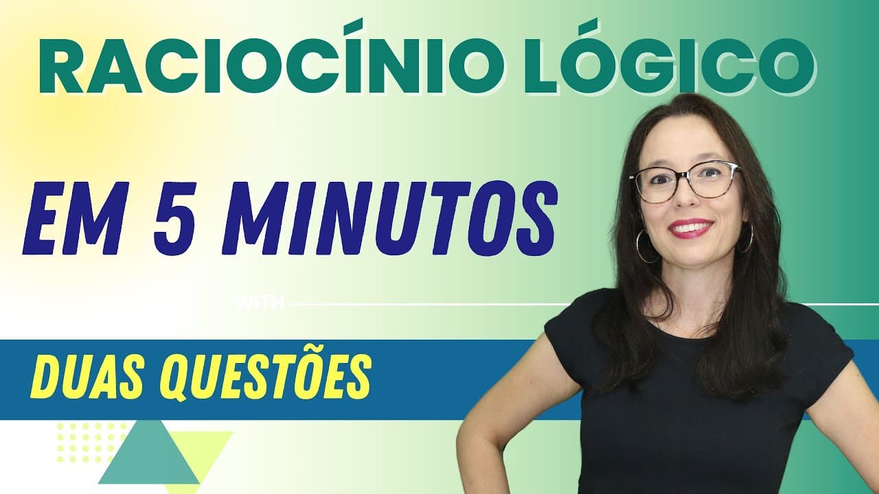 Thumbnail: RACIOCÍNIO LÓGICO EM 5 MINUTOS - Professora Angela Matemática