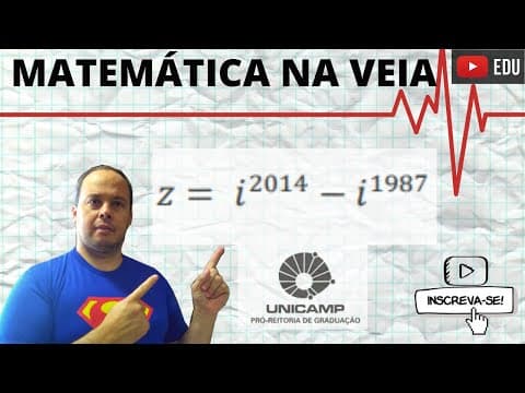 Thumbnail da aula: Unicamp 2014 ( NÚMEROS COMPLEXOS )