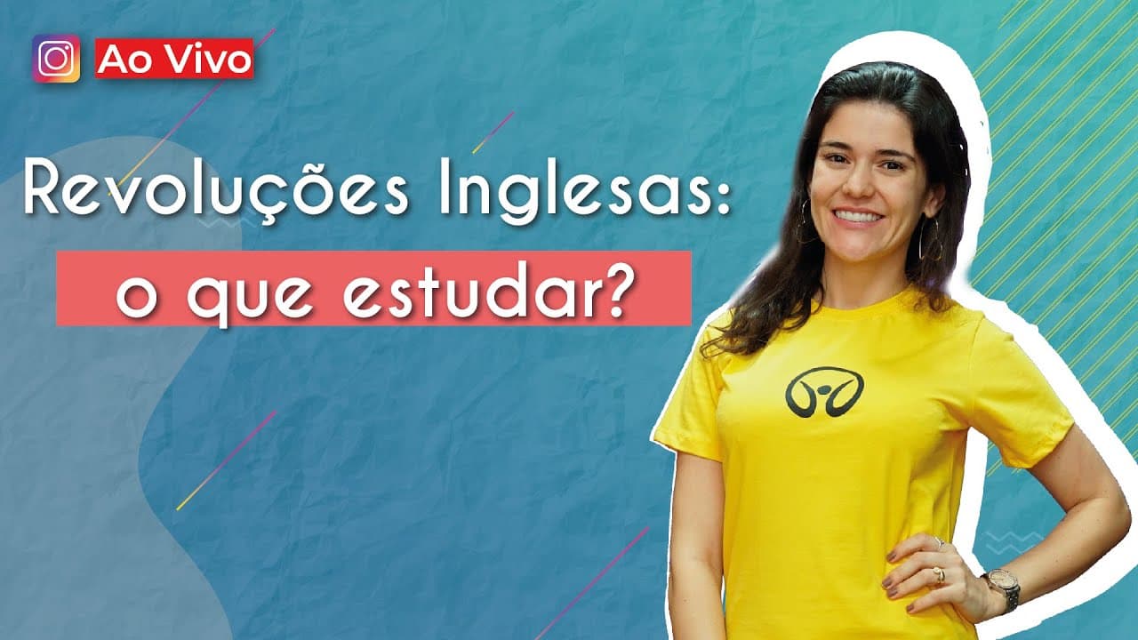 Thumbnail: AO VIVO | Revoluções inglesas: O que estudar? - Brasil Escola