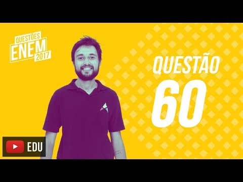 Thumbnail da aula: Enem 2017 - Ciências Humanas | Questão 60 (Caderno Amarelo)