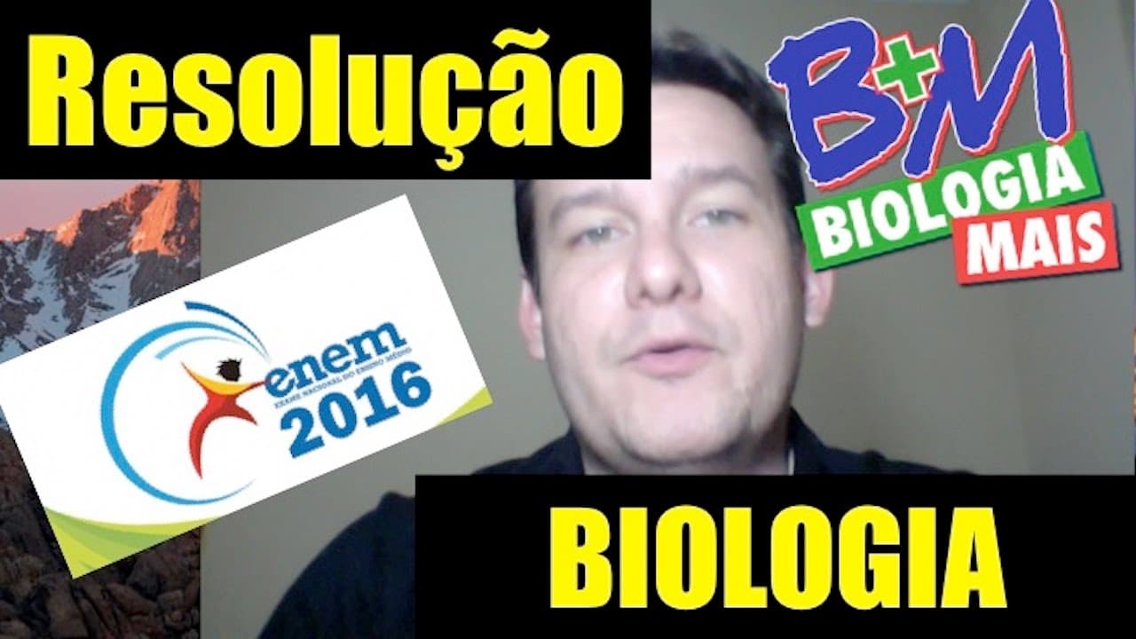 Thumbnail: ENEM 2016 - Resolução - BIOLOGIA MAIS - Parte 1